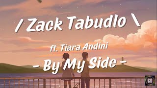 Zack Tabudlo ft  Tiara Andini - By My Side (Lyrics)