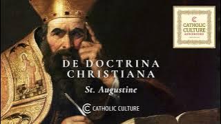 St. Augustine—De Doctrina Christiana | Full | Catholic Culture Audiobooks