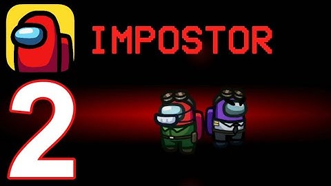 Among Us: Gameplay Walkthrough Part 2 - Impostor: Mira HQ (IOS & Android)