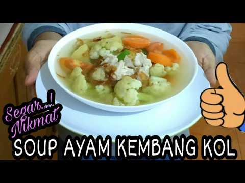 Resep SOUP AYAM KEMBANG KOL - Segar, Nikmat, Sehat - ala Dapur Uti