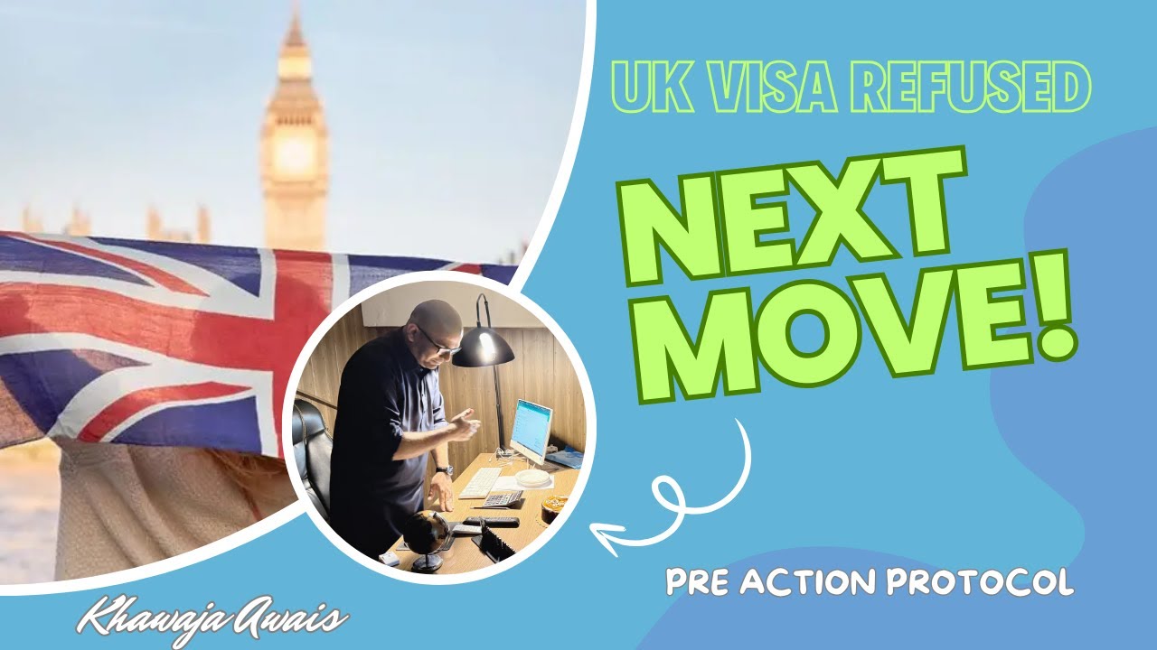 UK Visa Appeal|Pre Action Protocol|UK Visa Chances|UK Tourist Visa|UK VisaWhats Next After Refusal