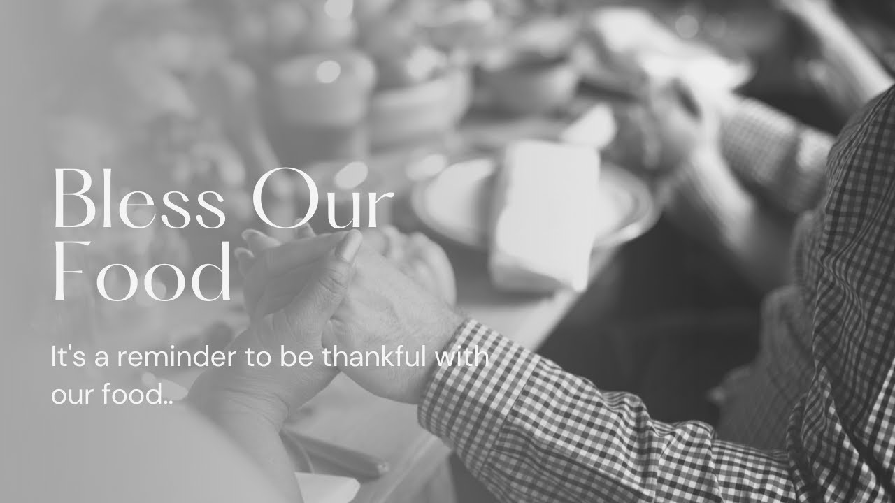 Bless Our Food YouTube