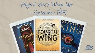 13 BOOKS IN AUGUST 2023! | Reading Wrap Up - Epic Fantasy, Fantasy Series, Fourth Wing, ToG/SJM