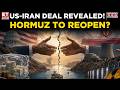 Massive US-Iran Breakthrough! What The New Hormuz And Nuclear Deal Means Globally | World News