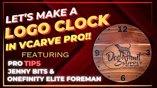 Make A Business Logo Clock With Your CNC and VCarve Pro | Onefinity Elite Foreman CNC | PwnCNC