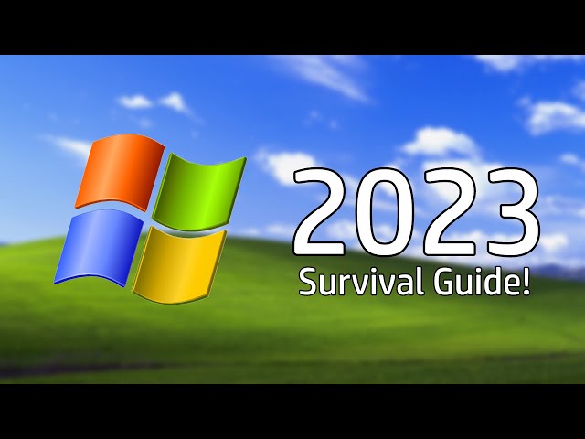 Windows XP Survival Guide - 2023 Edition 