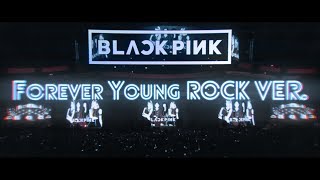 BLACKPINK - FOREVER YOUNG ROCK VERSION Resimi