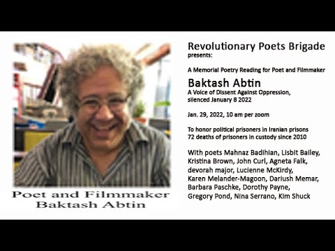 BAKTASH ABTIN Presente! A Memorial Poetry Reading by the REVOLUTIONARY POETS BRIGADE