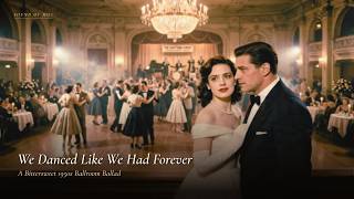 We Danced Like We Had Forever 💃 A Bittersweet 1950s Ballroom Ballad | Sound of Moc