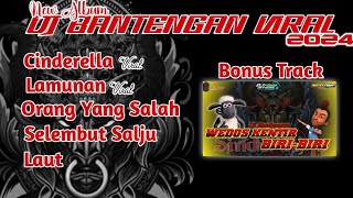 NEW ALBUM DJ BANTENGAN VIRAL 2024 ‼️YANG PALING DI CARI