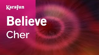 Believe - Cher | Karaoke Version | KaraFun