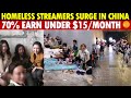 Homeless Streamers Surge In China 15 Million Streamers Face Crisis 70 Earn Under 15 Month Homeless Streamers Surge In China 15 Million Streamers Face Crisis 70 Earn Under 15 Month