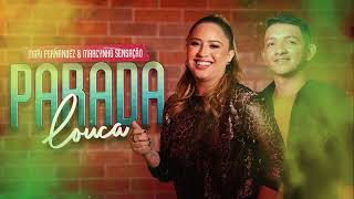 PARADA LOUCA – MARI FERNANDEZ & MARCYNHO SENSAÇÃO