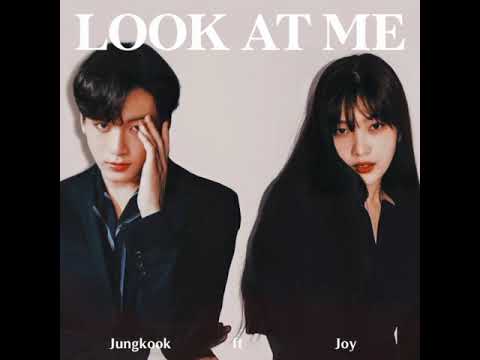 Jungkook Ft Joy Look At Me Cover Youtube