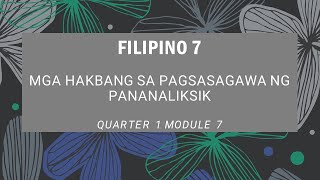 FILIPINO 7 (Quarter 1 Module 7) -  Mga Hakbang sa Pagsasagawa ng Pananaliksik