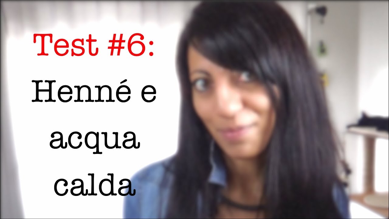 Test #6: Cosa succede se preparo l'henné con acqua calda?