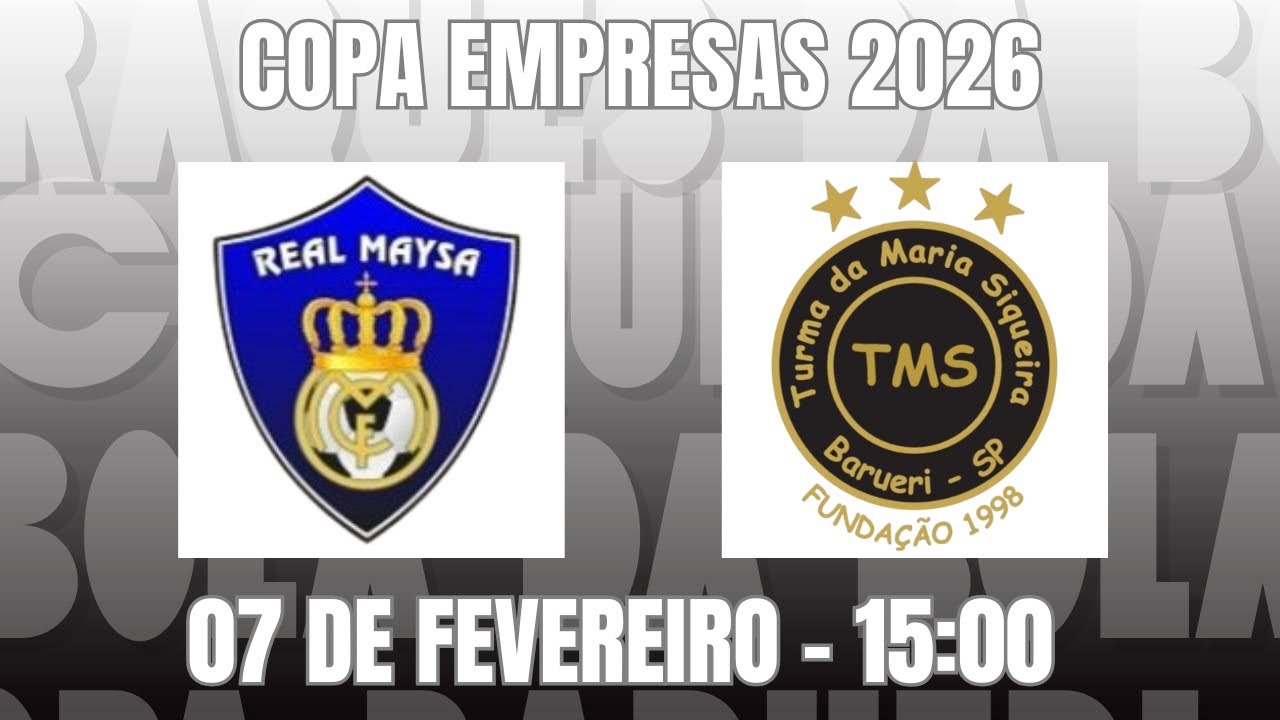 AO VIVO - REAL MAYSA X TMS - OITAVAS DE FINAL COPA EMPRESAS 2026