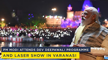 PM Modi attends Dev Deepawali programme and Laser show in Varanasi