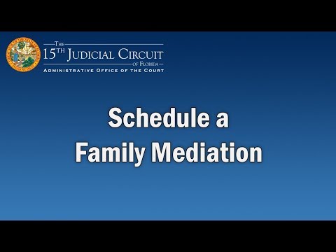 15th Judicial Circuit of Florida - Schedule a Family Mediation
