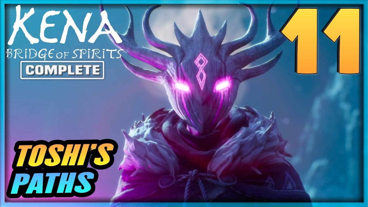 11 | KENA: Bridge of Spirits Gameplay Walkthrough - Toshi's Paths | PC PS5 PS4 Full Game