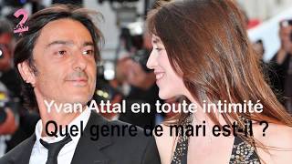 Yvan Attal : « Je pourrai redemander Charlotte en mariage ! »