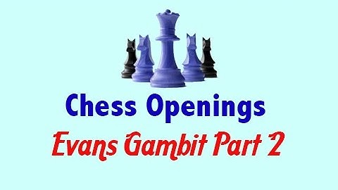 Chess Openings  Evans Gambit Part 2   Chess WebsiteChess