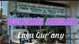 Lagu Qur-any DULUKAN AKHLAK PPUW Jombang