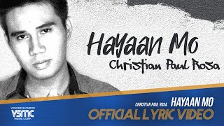 Christian Paul Rosa - Hayaan Mo (Official Lyric Video)