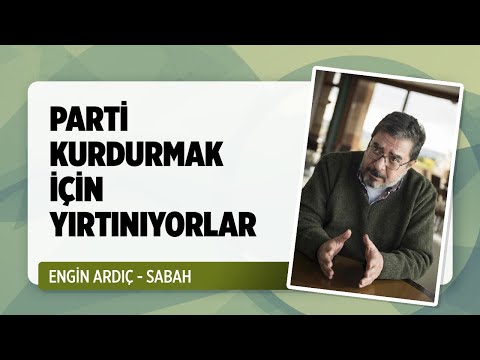 PARTİ KURDURMAK İÇİN YIRTINIYORLAR | ENGİN ARDIÇ'IN SESLİ MAKALESİ GAZETEOKU