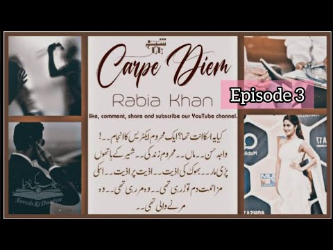 Carpe Diem Novel By Rabia Khan Episode 3