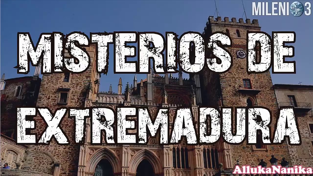 Milenio 3 - Misterios de Extremadura (Especial)