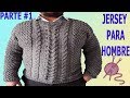 sueter para hombre tejido en dos agujas parte #1 / knitting sweater 