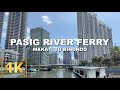 Ferry Ride and Cruise Tour in Pasig River | Guadalupe to Escolta | 4K | MMDA Ferry Svc | Philippines