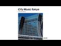 City Music Tokyo - Universality (Full Compilation CD Rip)