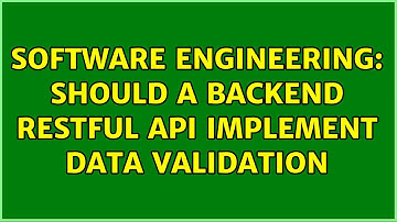 Software Engineering: Should a backend Restful API implement data validation (2 Solutions!!)