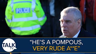 Prince Andrew 'Judged In Court Of Public Opinion' | 'He's A Pompous, Very Rude A**e'