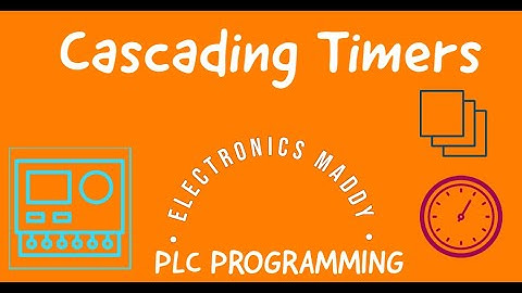 Cascading Timers | PLC Programming
