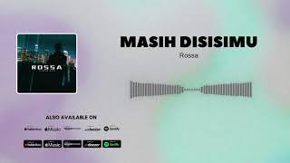 Rossa  Masih Disisimu  