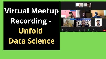Virtual Meetup Recording Unfold Data Science | Meet up 1  Recording at Unfold Data Science