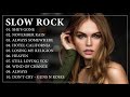 Top 20 Slow Rock Songs 80s, 90s - Best Slow Rock Of All Time