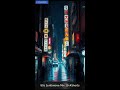 🌆 Serene Soundscapes of Tokyo Nights | 1 Hour Tok | Full 1 Hour Version 👇 #shorts