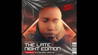 The Late Night Edition Vol 57 (GravySA)