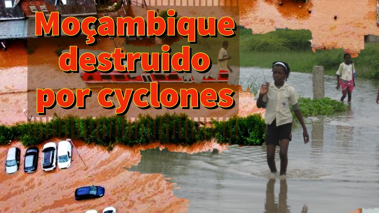 🔴 Moçambique destruido por ciclones e mudanças climática.