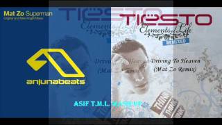 Superman (Original Mix) vs Driving To Heaven (Mat Zo Remix) (Asif T.M.L. Mash-Up)-Mat Zo vs Tiësto