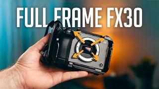 The Full frame FX30