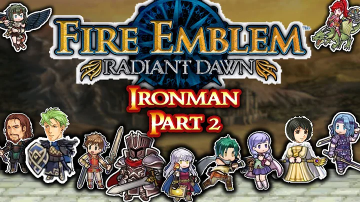 Fire Emblem Radiant Dawn Ironman Part 2: "Nolan the Brolan"