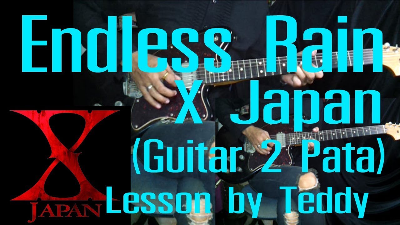 สอน Endless Rain X Japan Guitar 1 Hide Guitar Lesson By Teddy Youtube