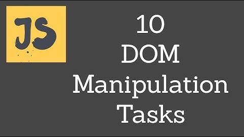 10 JavaScript DOM manipulation tasks for beginners | JavaScript tutorial