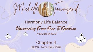 Uncovering ‘From Fear To Freedom’ –Chapter 4 – The Power of One Thought ~ M301! Here We Come.