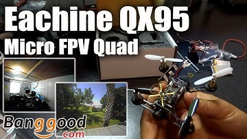 Eachine QX95 Review and Flight Footage